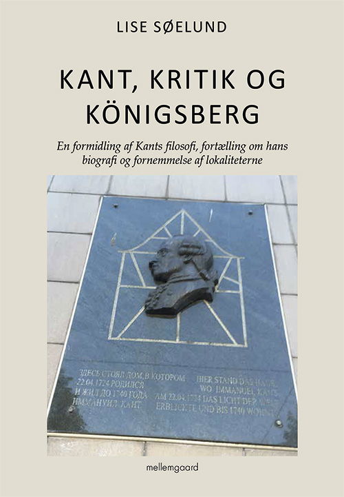 Cover for Lise Søelund · Kant, kritik og Königsberg (Sewn Spine Book) [1º edição] (2020)