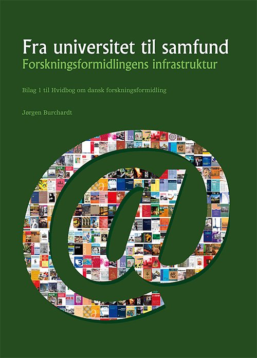 Cover for Jørgen Burchardt · Forskningsformidlingens infrastruktur: Fra universitet til samfund (Sewn Spine Book) [1st edition] (2007)