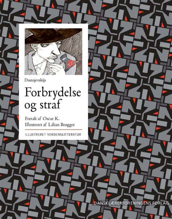 Cover for F.M. Dostojevskij · Illustreret verdenslitteratur: Dostojevskijs Forbrydelse og straf (Inbunden Bok) [1:a utgåva] (2011)