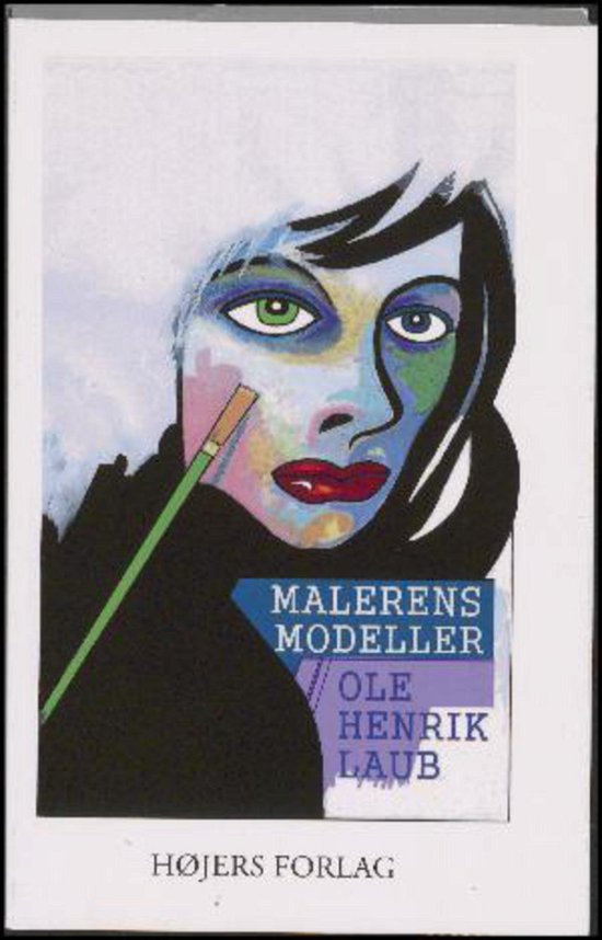 Cover for Ole Henrik Laub · Malerens modeller (Hæftet bog) [1. udgave] (2014)
