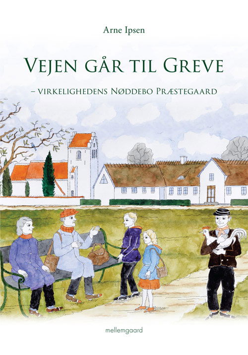 Vejen går til Greve - Arne Ipsen - Książki - mellemgaard - 9788793204348 - 15 sierpnia 2014