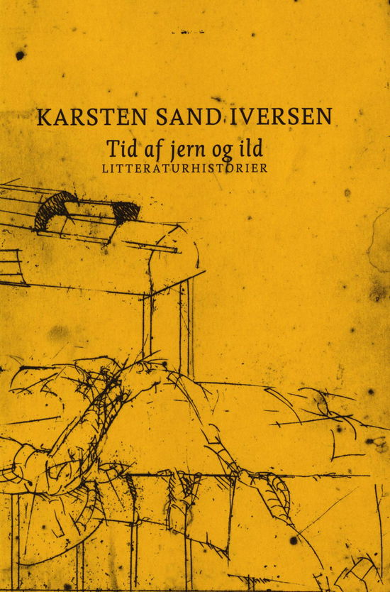 Cover for Karsten Sand Iversen · Tid af jern og ild (Sewn Spine Book) [1er édition] (2018)