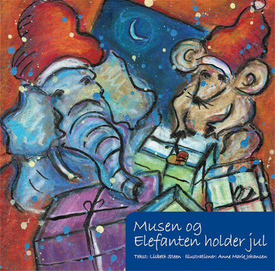 Cover for Lisbeth Steen · Musen og Elefanten: Musen og Elefanten holder jul (Book) [1º edição] (2011)