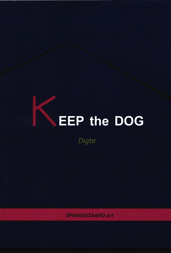Cover for Jørgen Wassilefsky · KEEP the DOG (Sewn Spine Book) [1. Painos] (2017)