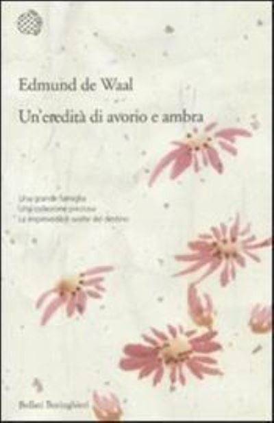 Un'eredita' di avorio e ambra - Edmund De Waal - Merchandise - Bollati Boringhieri - 9788833922348 - 26. august 2011