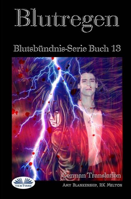Cover for Rk Melton · Blutregen: Blutsbundnis-Serie Buch 13 - Blutsbundnis-Serie (Paperback Bog) (2020)