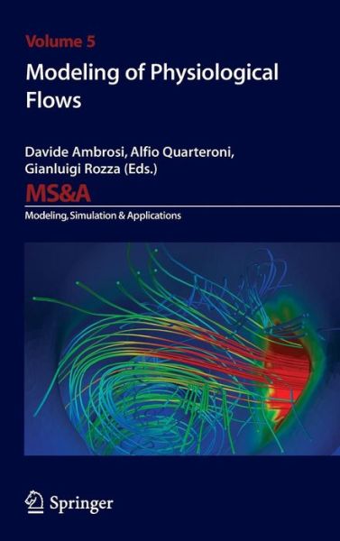 Modeling of Physiological Flows - MS&A - Davide Ambrosi - Książki - Springer Verlag - 9788847019348 - 28 września 2011