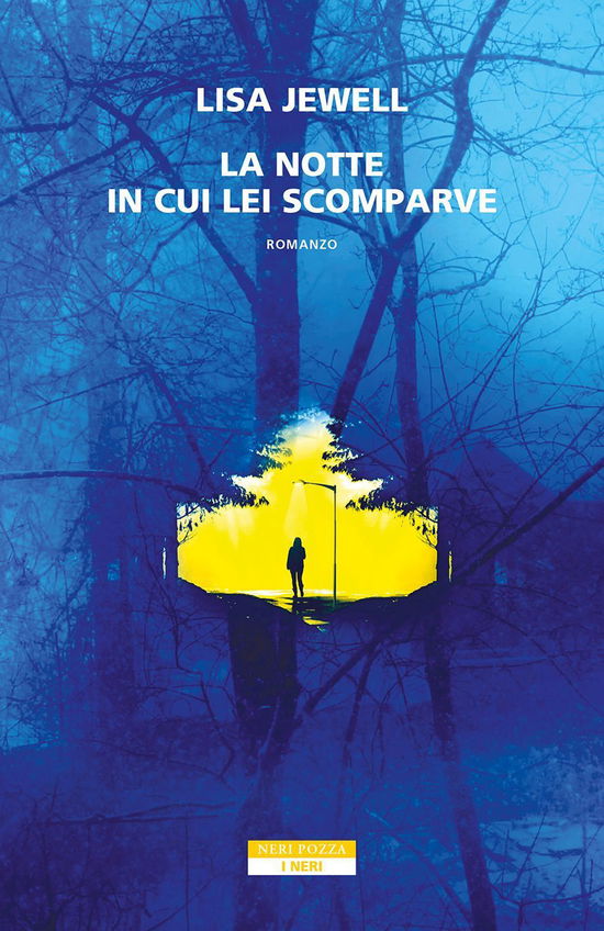 Cover for Lisa Jewell · La Notte In Cui Lei Scomparve (Book)