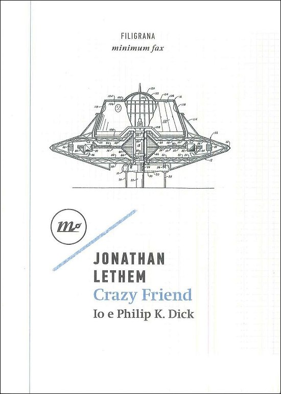 Cover for Jonathan Lethem · Crazy Friend. Io E Philip K. Dick (Bok)