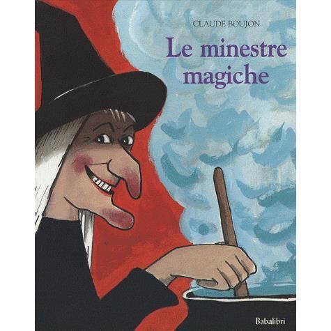 Cover for Claude Boujon · Le Minestre Magiche. Ediz. Illustrata (Book)