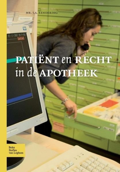 Cover for Jurriane A Rendering · Patient En Recht in de Apotheek (Paperback Bog) [2009 edition] (2009)