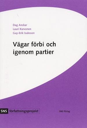 Cover for Dag Anckar · SNS författningsprojekt: Vägar förbi och igenom partier (Bok) (2001)