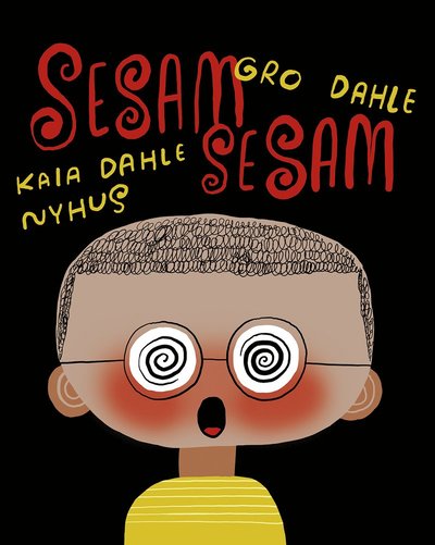 Sesam Sesam - Gro Dahle - Books - Bokförlaget Daidalos - 9789171735348 - October 20, 2018