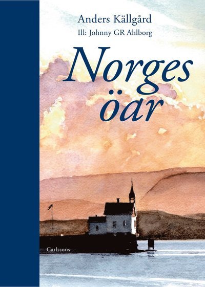 Cover for Anders Källgård · Norges öar (Indbundet Bog) (2018)