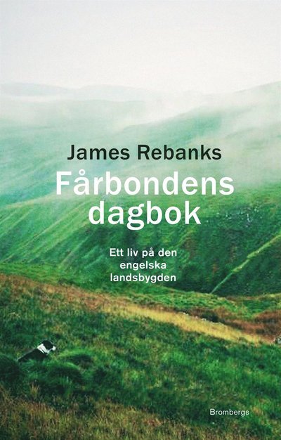 Cover for James Rebanks · Fårbondens dagbok : Ett liv på den engelska landsbygden (ePUB) (2016)