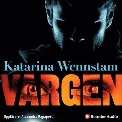 Cover for Katarina Wennstam · Charlotta Lugn och Shirin Sundin: Vargen (Audiobook (MP3)) (2019)