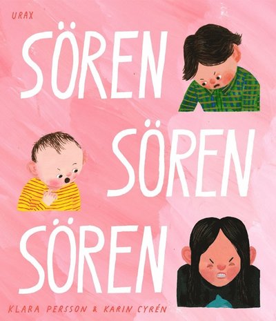 Cover for Karin Cyrén · Sören, Sören, Sören (Bound Book) (2016)