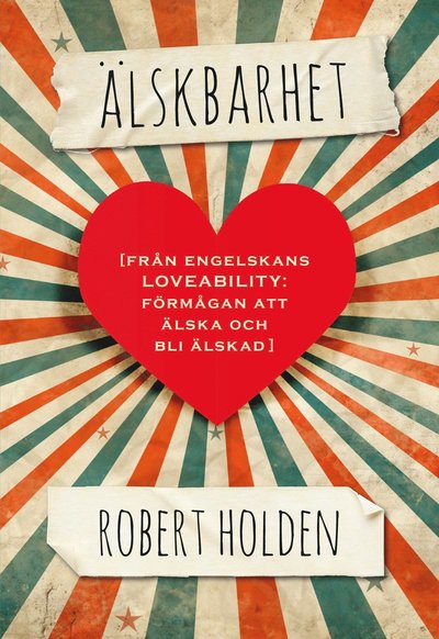 Cover for Robert Holden · Älskbarhet (Bound Book) (2015)