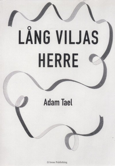 Cover for Adam Tael · Lång viljas herre (Bog) (2019)