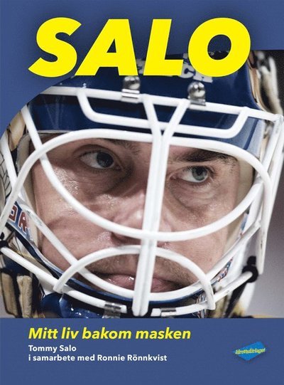 Cover for Tommy Salo · Salo : Mitt liv bakom masken (Bound Book) (2022)