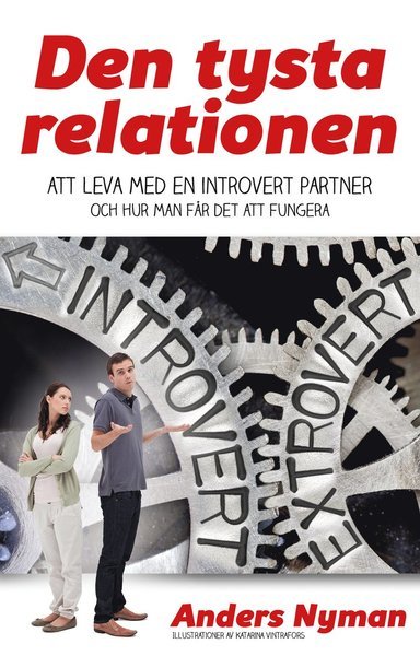 Cover for Anders Nyman · Den tysta relationen : att leva med en introvert partner och hur man får det att fungera (Book) (2018)