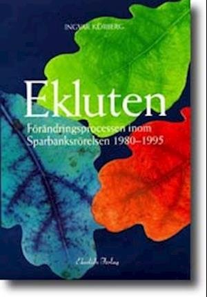 Cover for Körberg, Ingvar,  1927- · Ekluten (Bound Book) (1999)