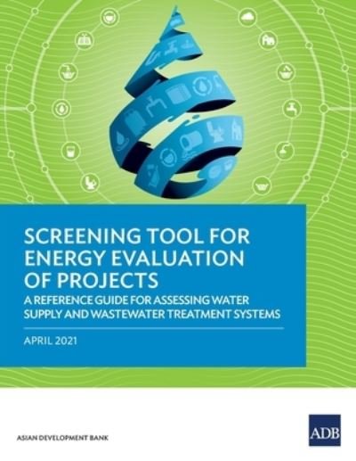 Cover for Asian Development Bank · Screening Tool for Energy Evaluation of Projects (Paperback Book) (2021)