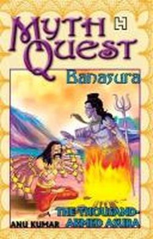 Banasura: The Thousand-Armed Asura - MythQuest - Anu Kumar - Livros - Hachette Book Publishing India Pvt Ltd - 9789350095348 - 1960