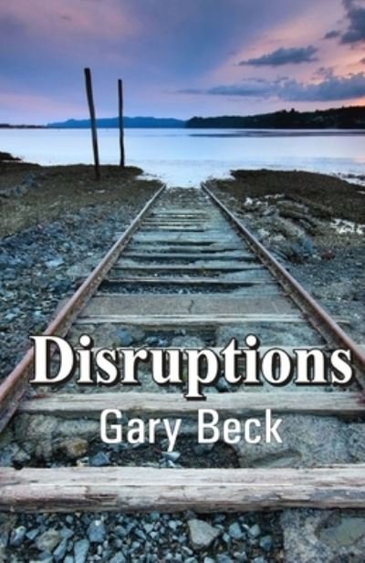 Cover for Gary Beck · Disruptions (Pocketbok) (2020)