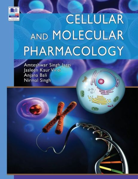 Cellular and Molecular Pharmacology - Amteshwar Singh Jaggi - Books - Pharmamed Press - 9789389974348 - February 1, 2021