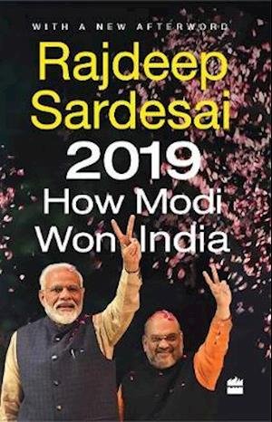 Cover for Rajdeep Sardesai · 2019: How Modi Won India (Paperback Book) (2020)