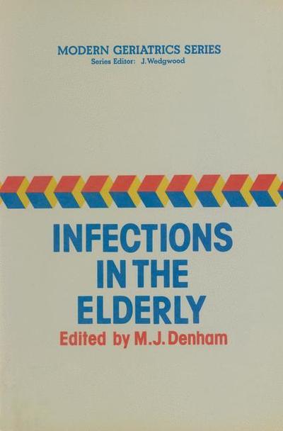 Cover for M J Denham · Infections in the Elderly - Modern Geriatrics Series (Paperback Book) [Softcover reprint of the original 1st ed. 1986 edition] (2011)