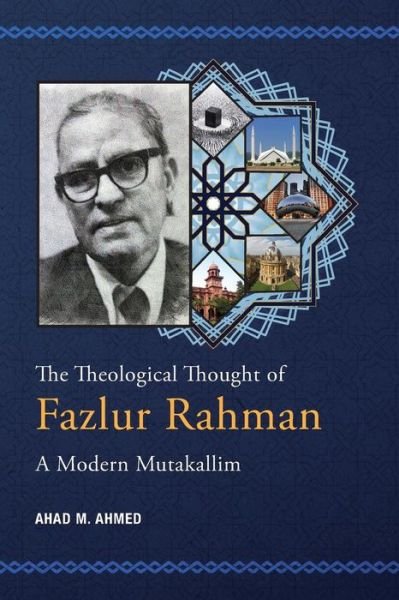 Cover for Ahad M Ahmed · The Theological Thought of Fazlur Rahman (Paperback Bog) (2019)