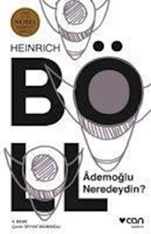 Cover for Heinrich Böll · Ademoglu Neredeydin ? (Taschenbuch) (2016)