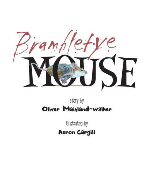 Cover for Oliver Maitland-Walker · Brambletye Mouse (Hardcover Book) (2014)