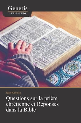 Cover for Jean Kahuisa · Questions sur la priere chretienne et Reponses dans la Bible (Paperback Book) (2020)