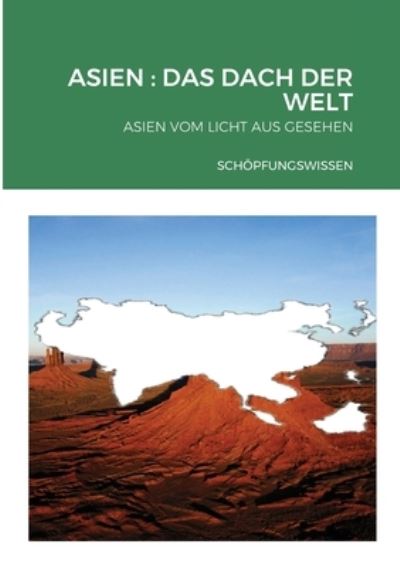 Cover for Adler Wissa · Asien: Das Dach Der Welt: Asien Vom Licht Aus Gesehen (Paperback Book) (2020)