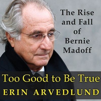 Too Good to Be True - Erin Arvedlund - Muzyka - TANTOR AUDIO - 9798200116348 - 4 listopada 2009