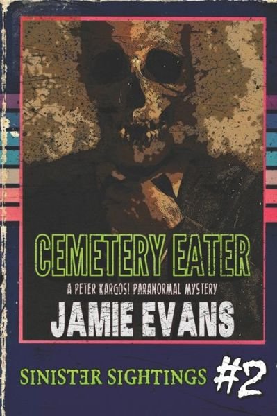 Cover for Jamie Evans · Cemetery Eater: A Peter Kargosi Paranormal Mystery (Paperback Book) (2022)