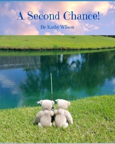 Cover for Kathy Wilson · A Second Chance! (Paperback Book) (2021)