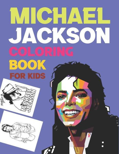 Cover for Joy Press · Michael Jackson Coloring Book For Kids: Michael Jackson Coloring Book (Paperback Book) (2021)