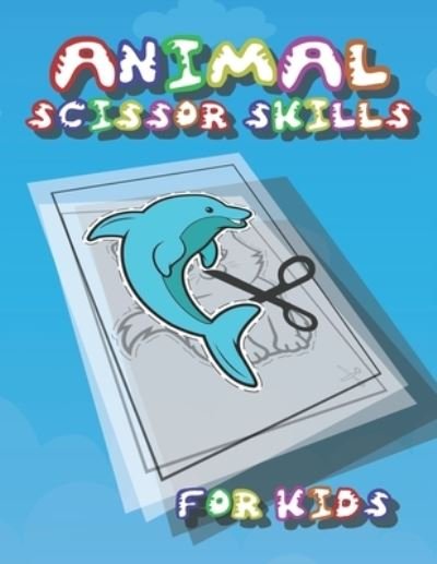 Cover for Ella Law · Animal Scissor Skills for Kids (Paperback Book) (2020)