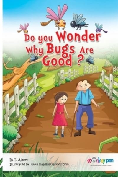 Cover for T Albert · Do you wonder why bugs are good? (Paperback Bog) (2020)