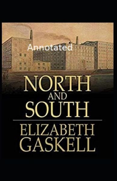 Cover for Elizabeth Gaskell · North and South Annotated (Taschenbuch) (2020)