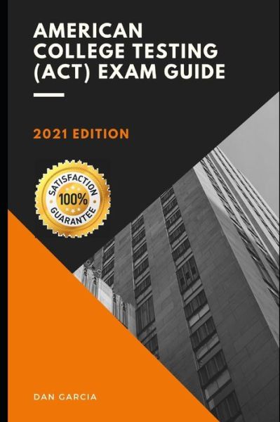 Cover for Dan Garcia · America College Testing Exam Guide 2021 (Paperback Book) (2020)