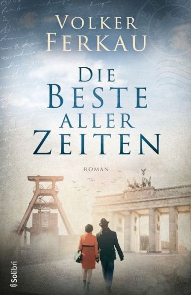 Cover for Ferkau Volker Ferkau · DIE BESTE ALLER ZEITEN: Familiensaga (Paperback Book) (2020)