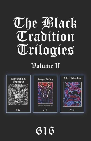 Cover for Aionic Star 616srm · The Black Tradition Trilogies Volume 2: Complete compilation of the first trilogy consisting of: The Book of Baphomet, Sepher Da'ath: The Book of Un-Knowing, Liber Leviathan - Black Tradition Trilogies (Pocketbok) (2020)