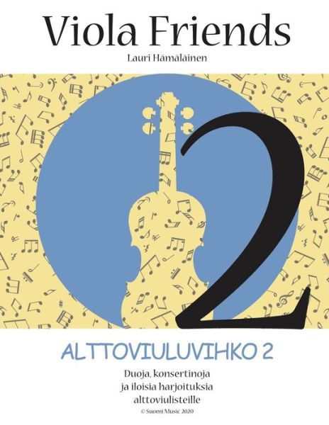 Cover for Lauri Juhani Hamalainen · Viola Friends 2 Alttoviuluvihko 2 (Paperback Book) (2020)