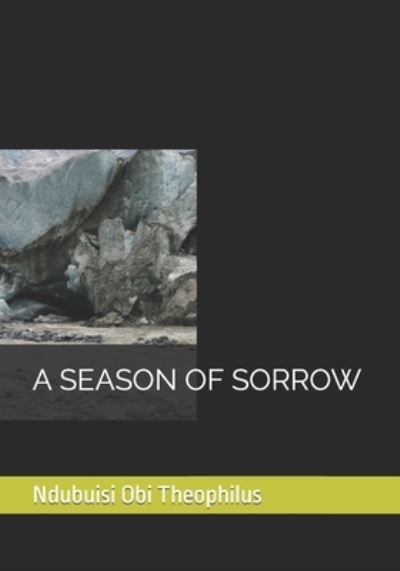 Cover for Ndubuisi Obi Theophilus · A Season of Sorrow - An Essay on the Logic of Corruption (Taschenbuch) (2020)