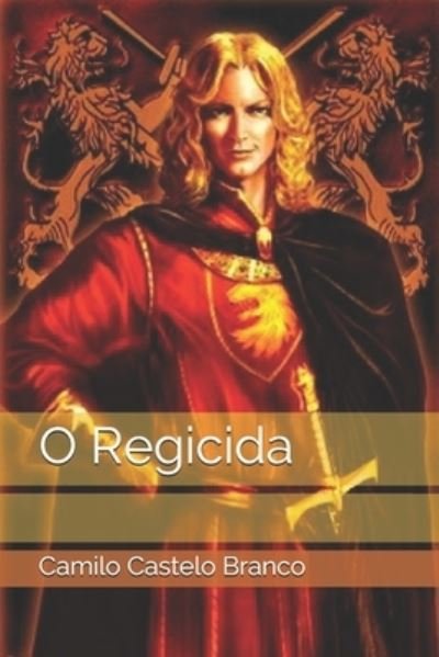 Cover for Camilo Castelo Branco · O Regicida (Paperback Book) (2021)